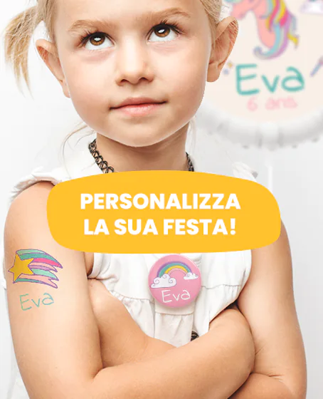 Personalizza la sua festa!